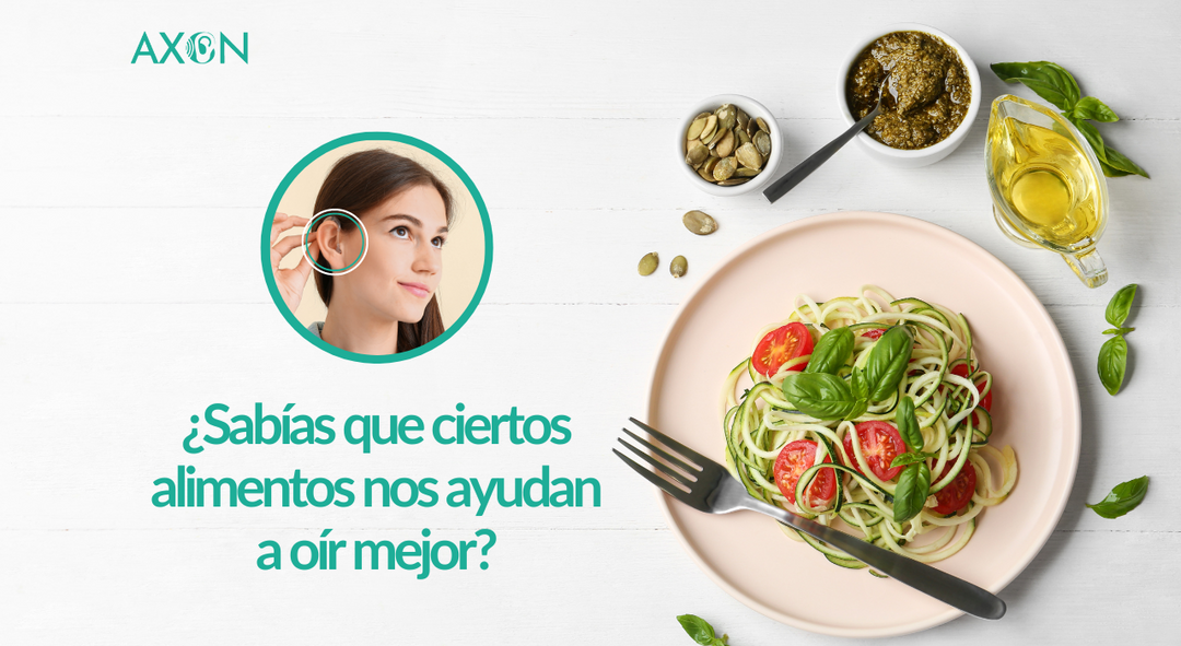 ¿Sabías que ciertos alimentos nos ayudan a oír mejor? - Blog Axon